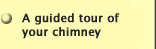 A guided tour of your chimney